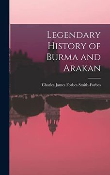 portada Legendary History of Burma and Arakan (in English)