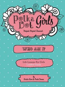 portada Polka Dot Girls Who Am I? Leaders Guide (en Inglés)