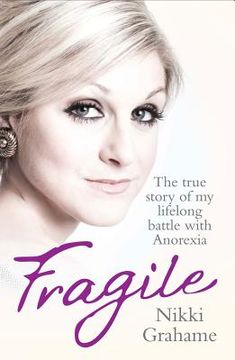 portada fragile: the true story of my lifelong battle against anorexia (en Inglés)