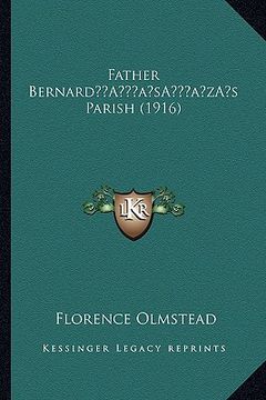 portada father bernarda acentsacentsa a-acentsa acentss parish (1916) (in English)
