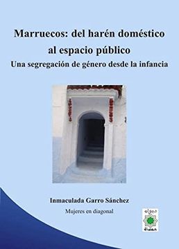portada Marruecos: Del Harén Doméstico al Espacio Público. Una Segregación de Género Desde la Infacia (in Spanish)