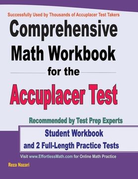 portada Comprehensive Math Workbook for the Accuplacer Test: Student Workbook and 2 Full-Length Accuplacer Math Practice Tests (en Inglés)