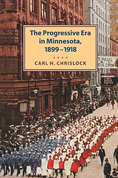 portada Progressive era in Minnesota, 1899-1918 (en Inglés)