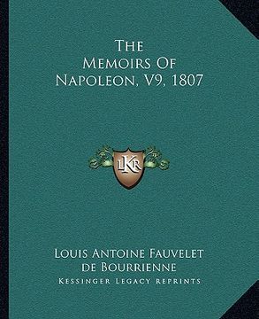 portada the memoirs of napoleon, v9, 1807 (in English)