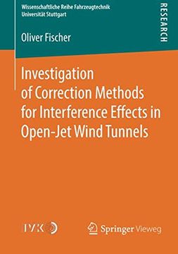 portada Investigation of Correction Methods for Interference Effects in Open-Jet Wind Tunnels (Wissenschaftliche Reihe Fahrzeugtechnik Universität Stuttgart) (en Inglés)
