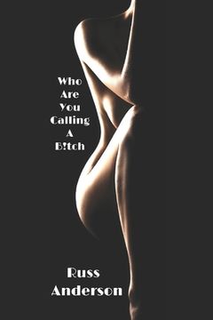 portada Who Are You Calling A B!tch: A guide to a happier relationship for the black King/Queen (in English)