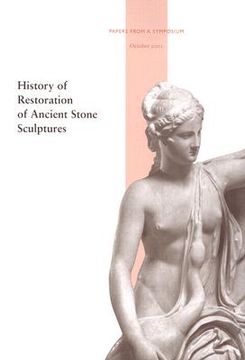 portada history of restoration of ancient stone sculptures (en Inglés)