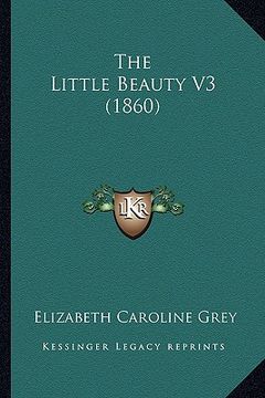 portada the little beauty v3 (1860) (en Inglés)