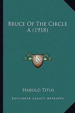 portada bruce of the circle a (1918) (en Inglés)