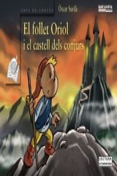 portada El follet Oriol i el castell dels conjurs (Llibres Infantils I Juvenils - Sopa De Contes - El Follet Oriol)