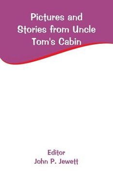 portada Pictures and Stories from Uncle Tom's Cabin (en Inglés)