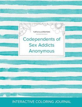 portada Adult Coloring Journal: Codependents of Sex Addicts Anonymous (Turtle Illustrations, Turquoise Stripes) (en Inglés)