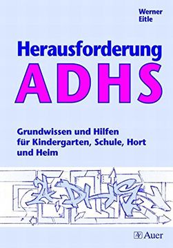 portada Herausforderung Adhs: Grundwissen und Hilfen für Kindergarten, Schule, Hort und Heim (en Alemán)