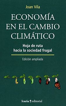 portada Economia en el Cambio Climatico: Hoja de Ruta Hacia la Sociedad Frugal: 109 (Fuera de Coleccion) (in Spanish)