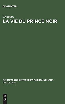 portada La vie du Prince Noir (Beihefte zur Zeitschrift fur Romanische Philologie) 