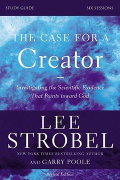 portada The Case for a Creator Study Guide Revised Edition: Investigating the Scientific Evidence That Points Toward God (en Inglés)