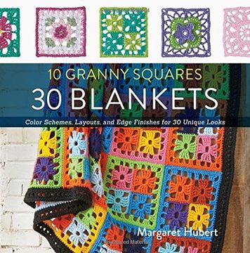 portada 10 Granny Squares 30 Blankets: Color Schemes, Layouts, and Edge Finishes for 30 Unique Looks (in English)