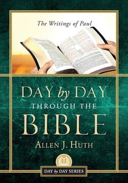 portada Day by Day Through the Bible: The Writings of Paul (en Inglés)