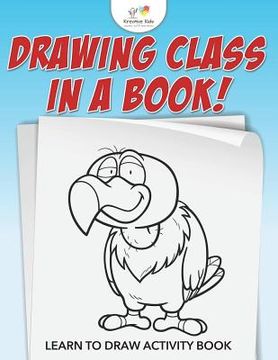 portada Drawing Class in a Book! Learn to Draw Activity Book (en Inglés)