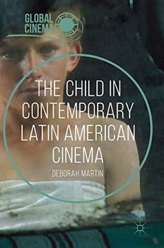 portada The Child in Contemporary Latin American Cinema (Global Cinema) (in English)