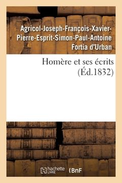 portada Homère Et Ses Écrits (en Francés)