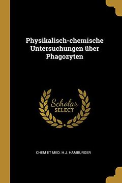 portada Physikalisch-Chemische Untersuchungen Über Phagozyten 