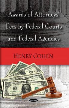 portada Awards of Attorneys Fees by Federal Courts, Federal Agencies & Selected Foreign Countries (en Inglés)