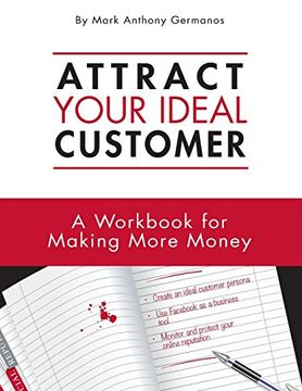 portada Attract Your Ideal Customer: A Workbook for Making More Money
