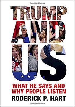 portada Trump and us: What he Says and why People Listen (Communication, Society and Politics) 