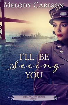 portada I'll Be Seeing You (The Mulligan Sisters) (in English)