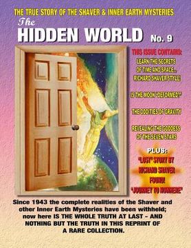 portada The Hidden World Number 9: The True Story Of The Shaver & Inner Earth Mysteries (en Inglés)