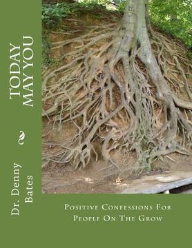 portada Today May You: Positive Confessions For People On The Grow (en Inglés)