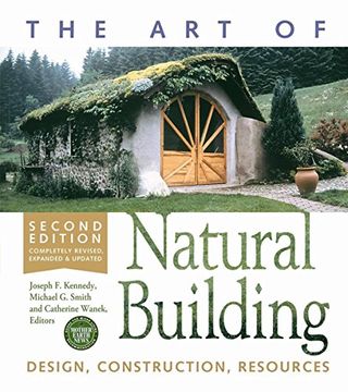 portada The art of Natural Building-Second Edition-Completely Revised, Expanded and Updated: Design, Construction, Resources (in English)