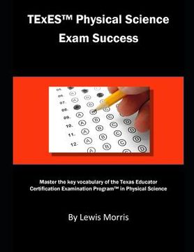 portada TExES Physical Science Exam Success: Master the Key Vocabulary of the Texas Educator Certification Examination Program in Physical Science (in English)