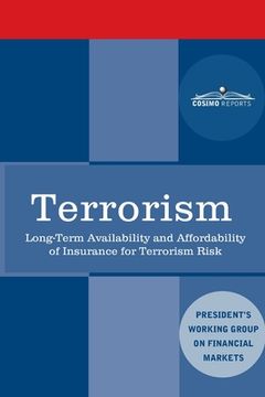 portada Terrorism: Long-Term Availability and Affordability of Insurance for Terrorism Risk