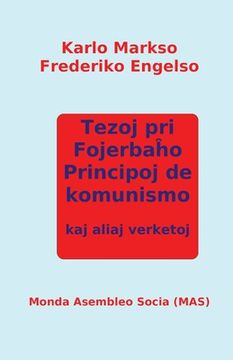 portada Tezoj pri Fojerbaĥo, Principoj de komunismo kaj aliaj verketoj (en Esperanto)