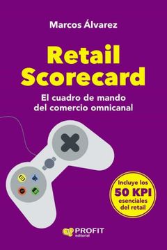 portada Retail Scorecard: El Cuadro de Mando del Comercio Omnicanal (in Spanish)
