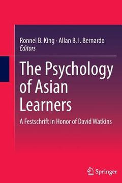 portada The Psychology of Asian Learners: A Festschrift in Honor of David Watkins (in English)
