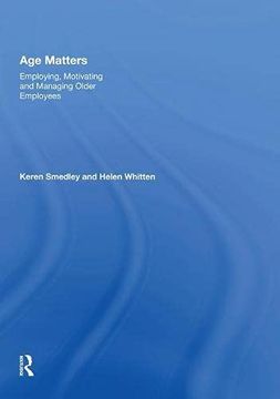 portada Age Matters: Employing, Motivating and Managing Older Employees (en Inglés)