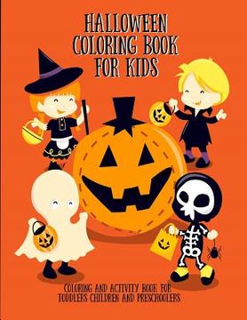 portada Halloween Coloring Book for Kids: Coloring and Activity Book for Toddlers Children and Preschoolers (en Inglés)