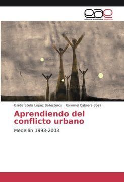 portada Aprendiendo del conflicto urbano: Medellín 1993-2003