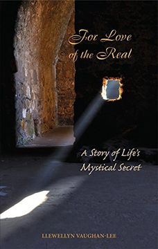 portada For Love of the Real: A Story of Life's Mystical Secret (in English)