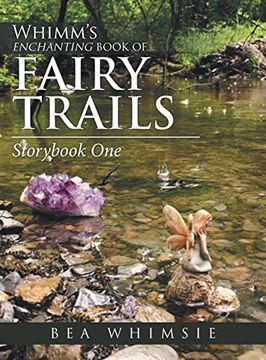 portada Whimm'S Enchanting Book of Fairy Trails: Story Book one (en Inglés)