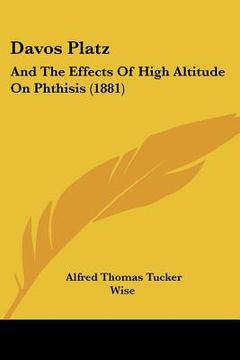 portada davos platz: and the effects of high altitude on phthisis (1881) (en Inglés)