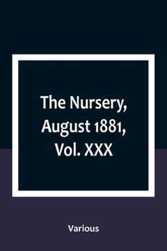 portada The Nursery, August 1881, Vol. XXX