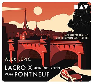 portada Lacroix und die Toten vom Pont Neuf. Sein Erster Fall: Ungekürzte Lesung mit Felix von Manteuffel (5 Cds) (en Alemán)