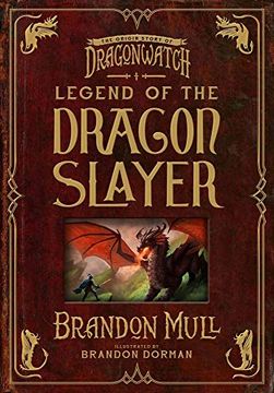 portada Legend of the Dragon Slayer: The Origin Story of Dragonwatch (in English)