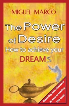 portada The Power of Desire: How to Achieve your Dreams