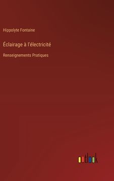 portada Éclairage à l'électricité: Renseignements Pratiques (en Francés)