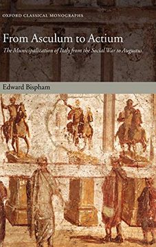 portada From Asculum to Actium: The Municipalization of Italy From the Social war to Augustus (Oxford Classical Monographs) (en Inglés)